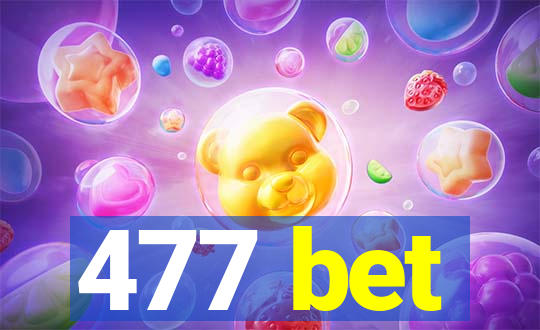 477 bet